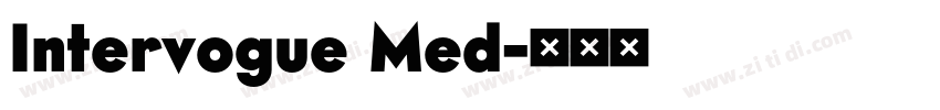 Intervogue Med字体转换 Intervogue Med字体转换